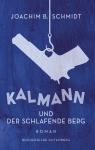 das Cover von Joachim B. Schmidt: Kalmann und der schlafende Berg