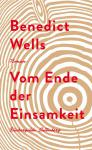das Cover von Benedict Wells: Vom Ende der Einsamkeit