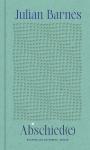 Julian Barnes: Abschied(e) das Cover von Julian Barnes: Abschied(e)