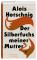 das Cover von Der Silberfuchs meiner Mutter