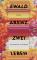 das Cover von Ewald Arenz: Zwei Leben