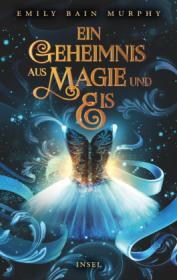 das Cover von Ein Geheimnis aus Eis und Magie