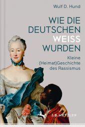das Cover von Wie die Deutschen weiß wurden