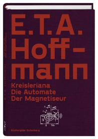 das Cover von Kreisleriana / Die Automate / Der Magnetiseu