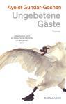 das Cover von Ayelet Gundar-Goshen: Ungebetene Gäste