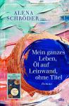das Cover von Mein ganzes Leben, Öl auf Leinwand, ohne Titel
