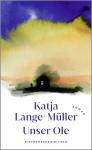 das Cover von Katja Lange-Müller: Unser Ole