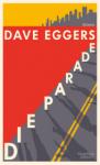 das Cover von Dave Eggers: Die Parade