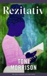 das Cover von Toni Morrison: Rezitativ