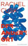 das Cover von Rachel Cusk: Der andere Ort