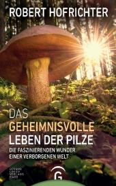 das Cover von Das geheimnisvolle Leben der Pilze