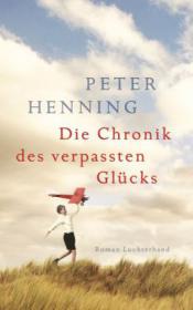 das Cover von Die Chronik des verpassten Glücks
