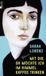 das Cover von Mit dir, da möchte ich im Himmel Kaffee trinken