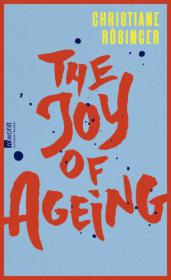 die große Abbildung von The Joy of Ageing