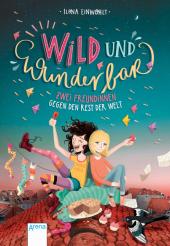 das Cover von Wild und wunderbar - Zwei Freundinnen gegen den Rest der Welt