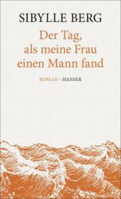 das Cover von Der Tag, als meine Frau einen Mann fand
